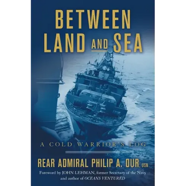 Between Land and Sea: A Cold Warrior's Log