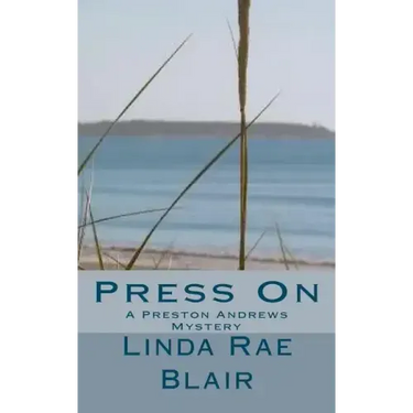 Press On: A Preston Andrews Mystery