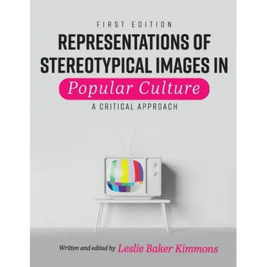 Representations of Stereotypical Images in Popular Culture: A Critical Approach