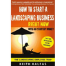 How to Start a Landscaping Business: RIGHT NOW With NO Startup Money