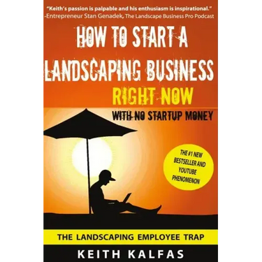 How to Start a Landscaping Business: RIGHT NOW With NO Startup Money