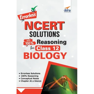 Errorless NCERT Solutions with with 100% Reasoning for Class 12 Biology