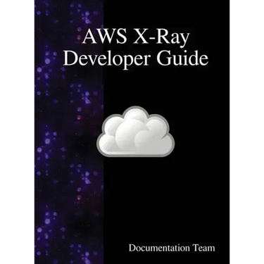 AWS X-Ray Developer Guide