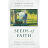 Seeds of Faith: Theology and Spirituality at the Heart of Christian Belief