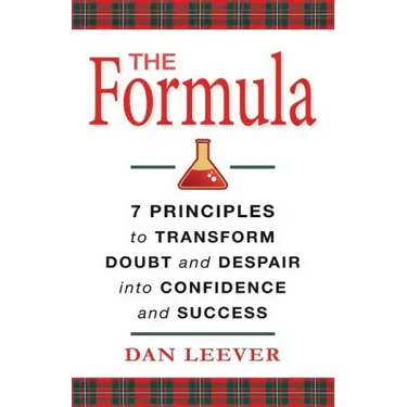 The Formula: 7 Principles to Transform Doubt and Despair into Confidence and Success
