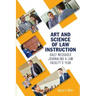 Art and Science of Law Instruction: Daily Messages Journaling a Law Faculty's Year