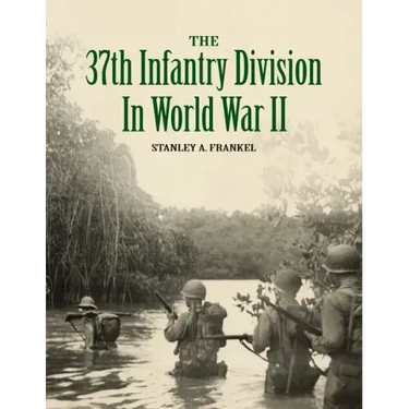 The 37th Infantry Division in World War II