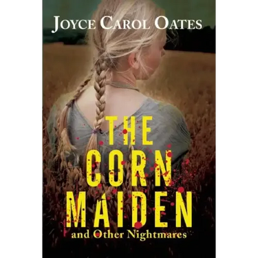 The Corn Maiden: And Other Nightmares