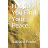 I Hope You Find Your Peace.