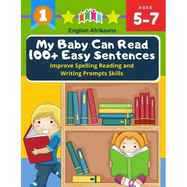 My Baby Can Read 100+ Easy Sentences Improve Spelling Reading And Writing Prompts Skills English Afrikaans: 1st basic vocabulary with complete Dolch S