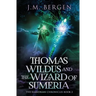 Thomas Wildus and the Wizard of Sumeria