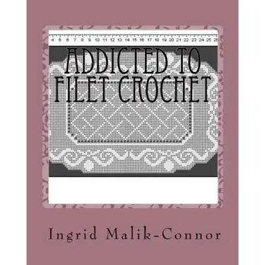 Addicted To Filet Crochet