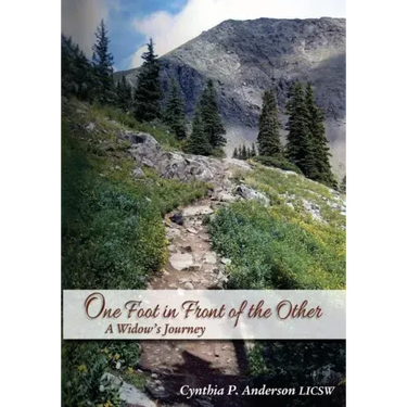 One Foot in Front of the Other: A Widow's Journey