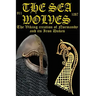 The Sea Wolves: The Viking creation of Normandy and its iron Dukes