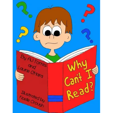 Why Can't I Read?: A children's book on dyslexia