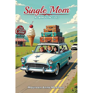 Single Mom, No Manual Included