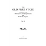 Old Free State: A Contribution to the History of Lunenburg County and Southside Virginia. in Two Volumes. Volume II
