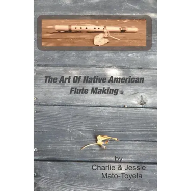 The Art Of Native American Flute Making