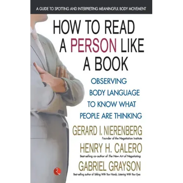 How To Read A Person Like A Book: Observing Body Language To Know What People Are Thinking