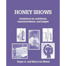 Honey Shows: Guidelines for Exhibitors, Superintendents and Judges