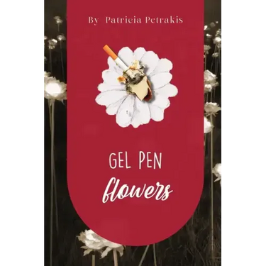 Gel Pen Flowers: A Memoir