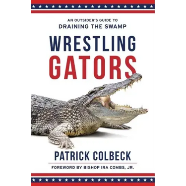 Wrestling Gators: An Outsider's Guide to Draining the Swamp