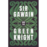 Sir Gawain and the Green Knight;The Original and Translated Version