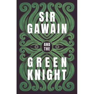 Sir Gawain and the Green Knight;The Original and Translated Version