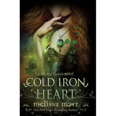 Cold Iron Heart: A Wicked Lovely Novel