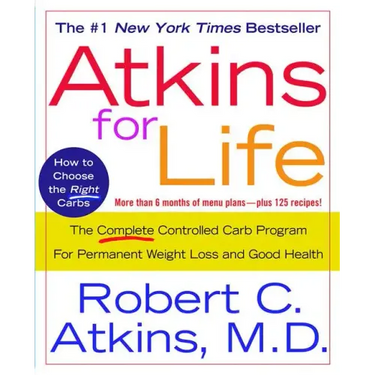 Atkins for Life: The Complete Controlled Carb Program for Permanent Weight Loss and Good Health