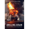 Drilling Down: The Gulf Oil Debacle and Our Energy Dilemma