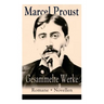 Gesammelte Werke: Romane + Novellen: Auf der Suche nach der verlorenen Zeit: Im Schatten der jungen Mädchen + Die Herzogin von Guermante