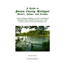 A Guide to Benzie County Michigan Rivers, Lakes, and Creeks: Explore fishing, paddling, and other recreational boating on the wonderful inland water o