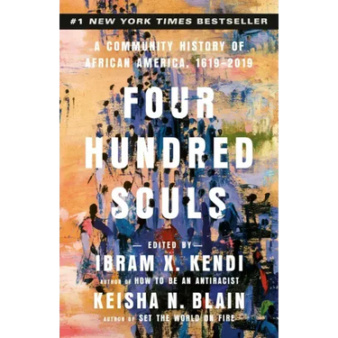 Four Hundred Souls: A Community History of African America, 1619-2019