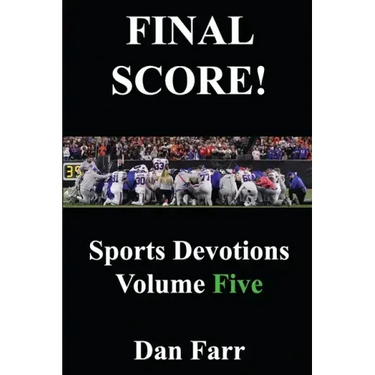 FINAL SCORE! Sports Devotions Volume Five