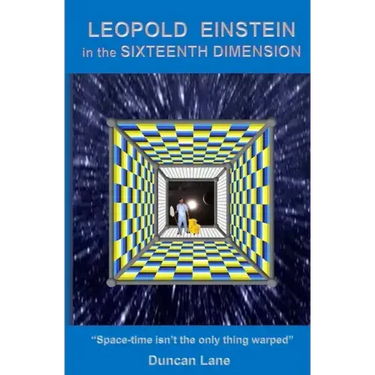 Leopold Einstein in the Sixteenth Dimension