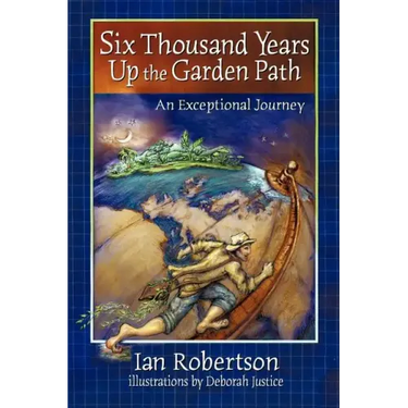 Six Thousand Years Up the Garden Path
