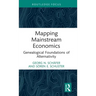 Mapping Mainstream Economics: Genealogical Foundations of Alternativity