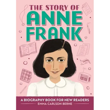The Story of Anne Frank: An Inspiring Biography for Young Readers
