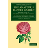 The Amateur's Flower Garden