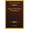 Proteus Or The Future Of Intelligence