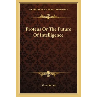 Proteus Or The Future Of Intelligence