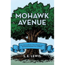 Mohawk Avenue: An Extraordinary Story Based Upon the Bond Between Two Children