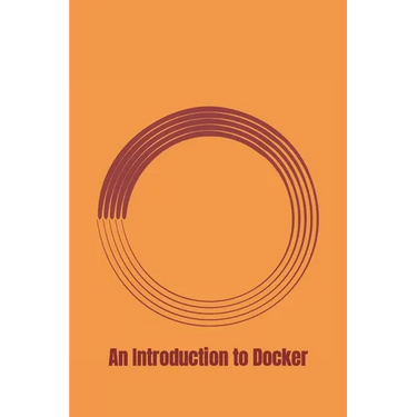 An Introduction to Docker
