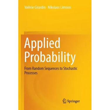 Applied Probability: From Random Sequences to Stochastic Processes