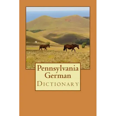 Pennsylvania German Dictionary
