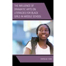 The Influence of Dramatic Arts on Literacies for Black Girls in Middle School