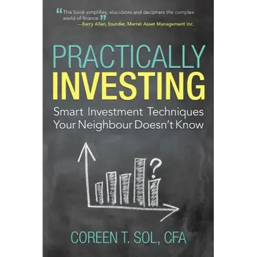 Practically Investing: Smart Investment Techniques Your Neighbour Doesn't Know