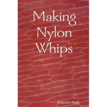 Making Nylon Whips