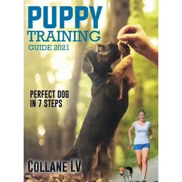 Puppy Training Guide 2021: Perfect Dog in 7 Steps!